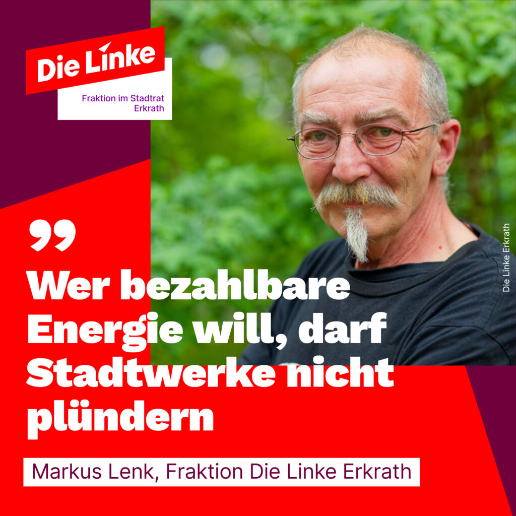 WEr bezahlbare Energie will, dasf Stadtwerke nicht plündern.